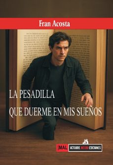 la pesadilla que duerme en mis sueños-fran acosta-9791399145748