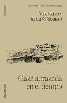 gaza abrazada en el tiempo (ebook)-tareq al sourani-yara nasser-9791399161762