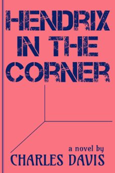hendrix in the corner (ebook)-charles davis-9798201576448