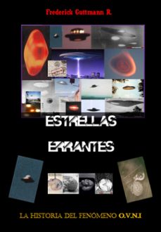estrellas errantes, la historia del fenomeno o.v.n.i. (ebook)-frederick guttmann-9798224619948