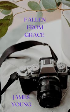 fallen from grace (ebook)-james young-9798227269348