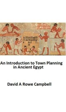 anintroductiontotownplanninginancientegypt (ebook)-david campbell-david a rowe campbell-9798227454348