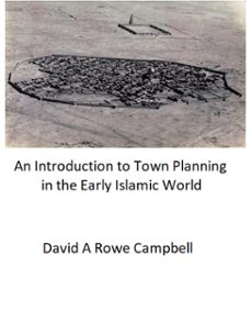 an introduction to town planning in the early islamic world (ebook)-david campbell-9798227616548