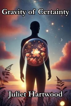 gravity of certainty (ebook)-juliet hartwood-9798230143048