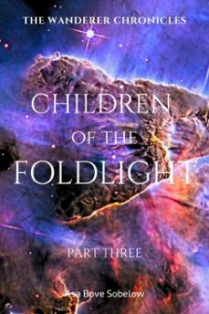 children of the foldlight-part three (ebook)-asa bove sobelow-9798230866848