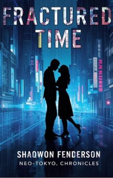fractured time neo-tokyo chronicles-sha-qwon fenderson-9798231057948