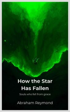 how the star has fallen (ebook)-abraham reymond-9798231264148