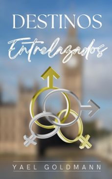 destinos entrelazados (ebook)-yael goldmann-9798231859948