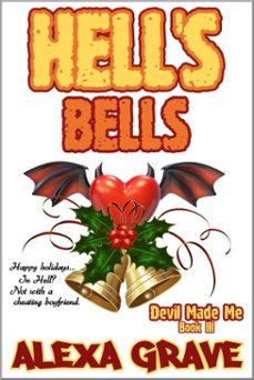 hell's bells (devil made me, 3) (ebook)-alexa grave-9798232072148
