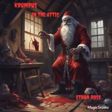 krumpus in the attic (ebook)-ethan ross-9798232518448