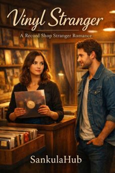 vinyl stranger - a record shop stranger romance (ebook)-9798233391248