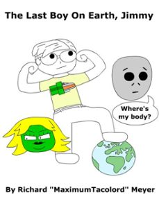 the last boy on earth, jimmy (ebook)-richard "maximumtacolord" meyer-9798233511448