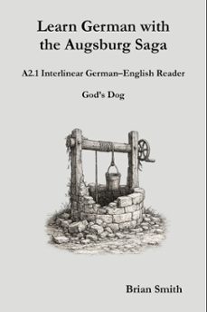 learn german with the augsburg saga - a2.1 interlinear germanenglish reader (ebook)-brian smith-9798233628948