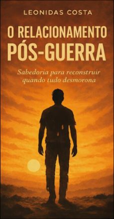 o relacionamento pos-guerra (ebook)-leonidas costa-9798233687648