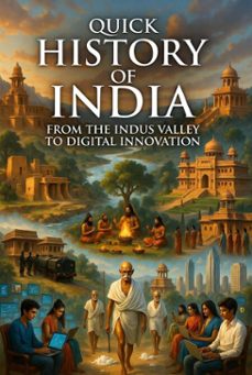 quick history of india: from the indus valley to digital innovation (ebook)-timeless history-9798233709548