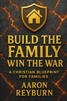 build the family win the war (ebook)-aaron reyburn-9798233845048
