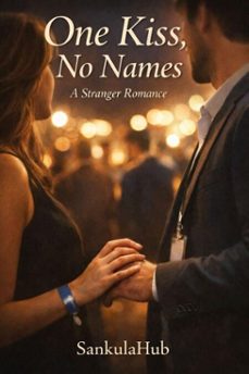 one kiss, no names - a stranger romance (ebook)-9798233857348