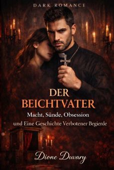 der beichtvater (ebook)-dione duvary-9798235951648