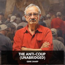 the anti-coup (unabridged) (audiolibro)-gene sharp-9798330009848