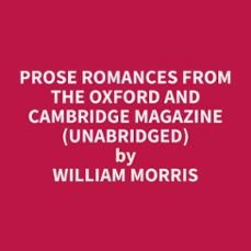 prose romances from the oxford and cambridge magazine (unabridged) (audiolibro)-william morris-9798330015948