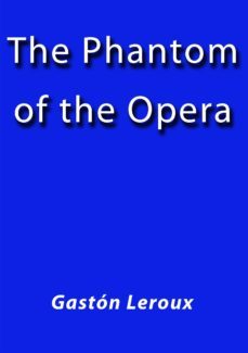 the phantom of the opera (ebook)-j. borja-gaston leroux-cdlap00000648
