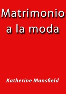 matrimonio a la moda (ebook)-katherine mansfield-cdlap00002648