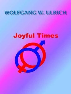 joyful times (ebook)-wolfgang w. ulrich-cdlxi00343048