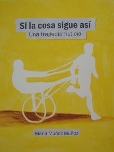 si la cosa sigue así (ebook)-maria muñoz muñoz-cdlxi00346848