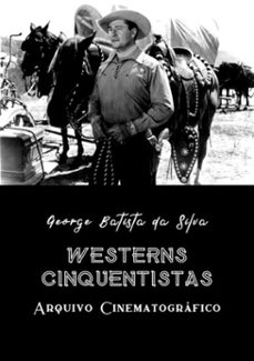 westerns cinquentistas (ebook)-george batista da silva-3410002661258