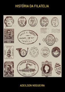historia da filatelia (ebook)-adeilson nogueira-3410003295858