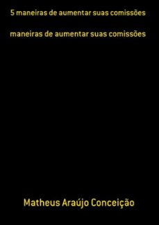 5 maneiras de aumentar suas comisses (ebook)-matheus araújo conceição-3410003776258