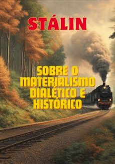 sobre o materialismo dialetico e o materialismo historico (ebook)-j. stálin-3410004025058