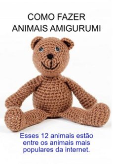como fazer animais amigurumi (ebook)-jideon francisco marques-3410005191158