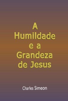 a humildade e a grandeza de jesus (ebook)-silvio dutra-3410005523058