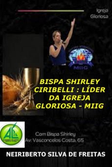 bispa shirley ciribelli : lider da igreja gloriosa - miig (ebook)-neiriberto silva de freitas-3410006987958