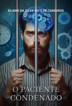 o paciente condenado (ebook)-silva rico camargo da de eliane-3410007164358