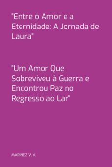 "entre o amor e a eternidade: a jornada de laura" (ebook)-v. v. marinez-3410007247358