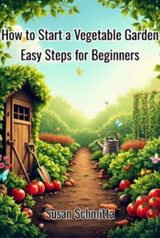 how to start a vegetable garden (ebook)-susan schmitta-3410008071358