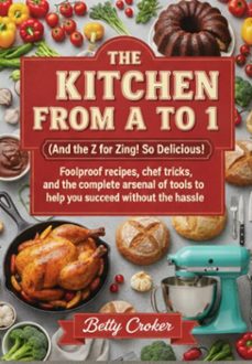 the kitchen from a to z (and the z for zing! so delicious!) (ebook)-betty crocker-3410008903758