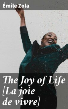 the joy of life [la joie de vivre] (ebook)-emile zola-4057664619358
