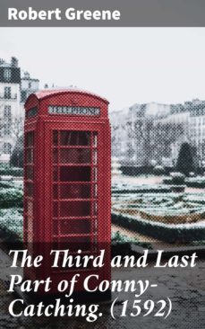 the third and last part of conny-catching. (1592) (ebook)-robert greene-4064066107758