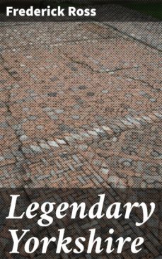 legendary yorkshire (ebook)-frederick ross-4064066200558