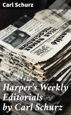 harper's weekly editorials by carl schurz (ebook)-4064066408558