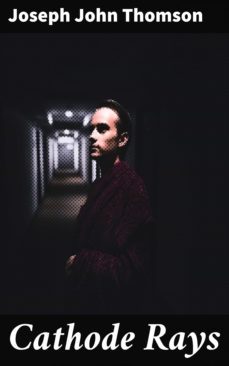 cathode rays (ebook)-joseph john thomson-4064066443658