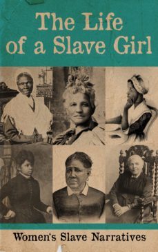 the life of a slave girl - women's slave narratives (ebook)-4066339505858