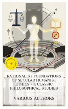 rationalist foundations of secular humanist ethics  4 classic philosophical studies (ebook)-ethan allen-annie besant-robert green ingersoll-4066339991958