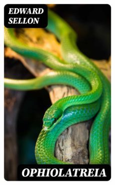 ophiolatreia (ebook)-edward sellon-8596547012658