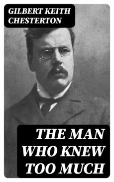 the man who knew too much (ebook)-g.k. chesterton-8596547086758