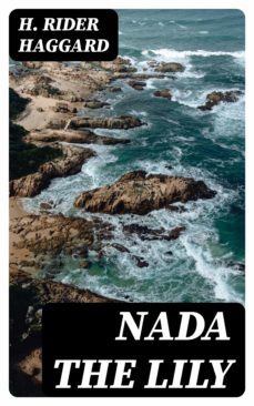 nada the lily (ebook)-h. rider haggard-8596547308058
