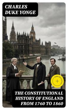 the constitutional history of england from 1760 to 1860 (ebook)-charles duke yonge-8596547311058